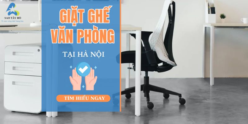 VỆ SINH GHẾ VĂN PHÒNG TẠI HÀ NỘI | SAOTAYHO