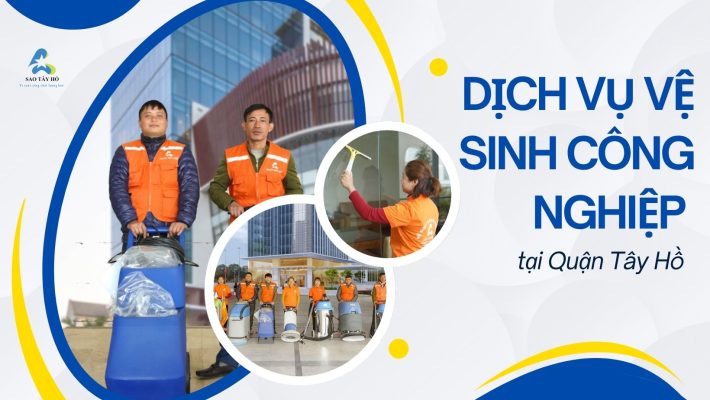 vệ sinh công nghiệp tại Quận Tây Hồ